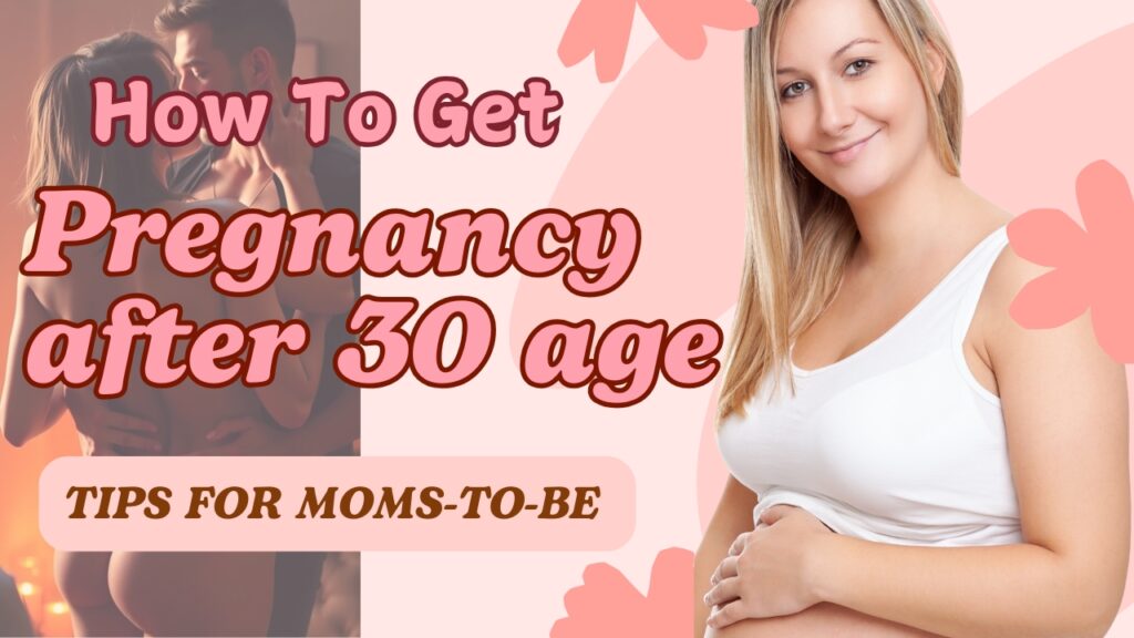 pregnancy after 30